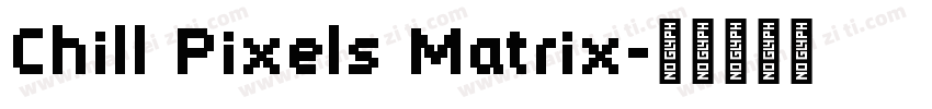 Chill Pixels Matrix字体转换
